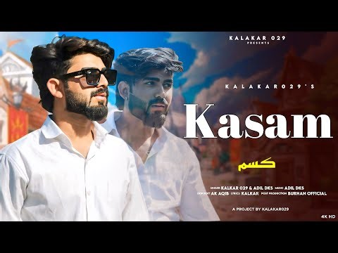 Kasam Song | Kalakaar | Adil Dks | Ak Aaqib New Kashmiri Superhit Song 2025