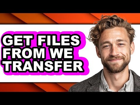 How to Get Files from We Transfer (full Guide)