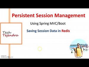 Persistent Session Management using Spring MVC or Boot - Part 2 (Saving Session Data in Redis)