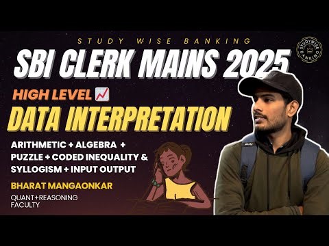 SBI CLERK MAINS 2025 | ALGRBRA, ARITHMETIC, DATA INTERPRETATION, DATA SUFFICIENCY FOR BANK EXAMS