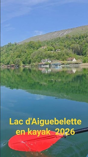 le lac d'Aiguebelette en kayak printemps 2026 #lac #kayak
