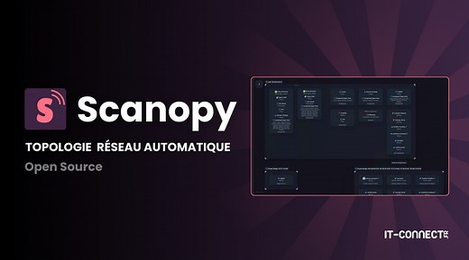 Scanopy : automatisez la création de vos schémas réseau