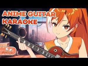 【Karaoke】Learning anime songs on my guitar! | Crunchyroll-Hime
