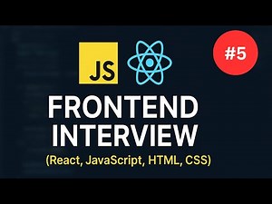 REACT Developer Interview - 05 | 4 YOE | React, JavaScript, HTML, CSS | Questions + Explanation |