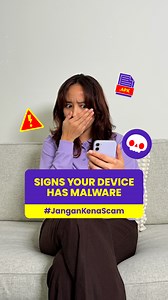 Watch out for these signs that could indicate Malware on your phone. Take action & report! If you’ve been scammed, immediately call 03-7626 8899 or the National Scam Response Centre at 997 (8am-8pm daily) and make a police report. #JanganKenaScam #HLBScamAlert | Hong Leong Bank