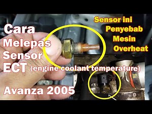 Cara Melepas Sensor ECT(engine coolant temperature sensor ) Avanza 2005