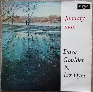 Dave Goulder & Liz Dyer - January Man
