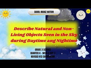 Natural Objects in the Sky During Day Time and Nighttime #grade3 #science #quarter4