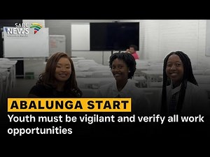 Abaluga Start | Youth must be vigilant and verify all work opportunities: Sindisiwe Chikunga