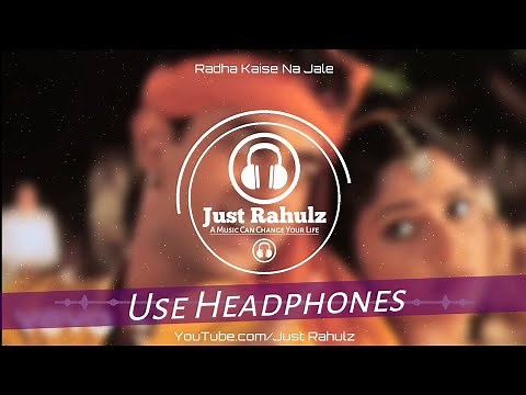 Radha Kaise Na Jale (8D Audio) - A.R Rahman | Lagaan | HQ