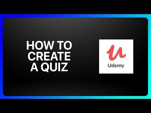 How To Create A Quiz In Udemy Tutorial