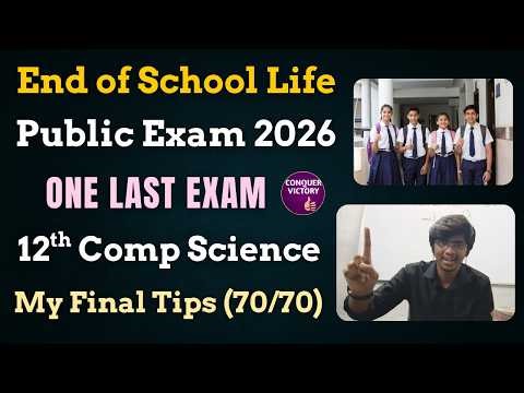 Exam yepdi irukum? 12th Computer Science | Public Exam 2026 | End of School Life | Conquer Victory