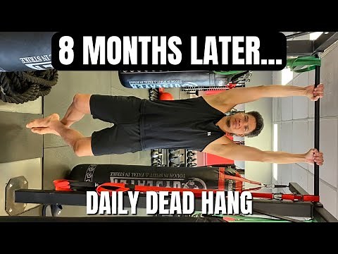 Still Hanging every day 8 months later - Prolonged Results of the Dead Hang