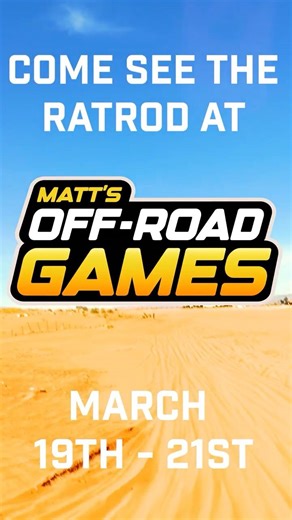 Come see our Rat Rod at Matt's Off-Road Games!