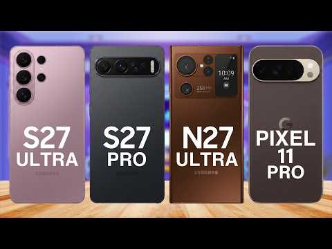 Samsung S27 Pro vs Samsung S27 Ultra vs Google Pixel 11 Pro vs Samsung Note 27 Ultra–Full Comparison