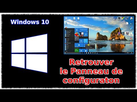 Tuto Windows 10 - Retrouver le Panneau de configuration