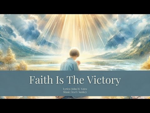 Faith Is The Victory | Hymns | Piano Instrumental with Lyrics