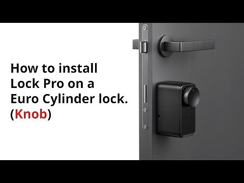 How to Install SwitchBot Lock Pro on a Euro Cylinder Lock (Knob)