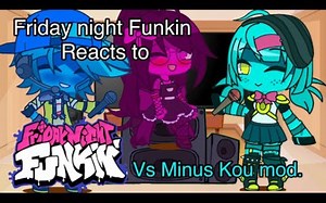 FNF Minus MOD反应VS MINUS kou MOD