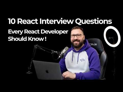 10 React Interview Questions Every React Developer Should Know