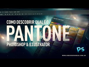 COMO DESCOBRIR A COR PANTONE (Photoshop & Illustrator)