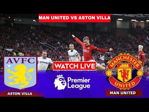 Manchester United vs Aston Villa Live: Premier League Football EPL Match Score 2026 | Football Live