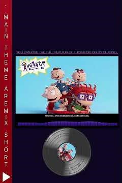 🎶 #Rugrats - Main Theme [ARemix] #Short Version 1 #ost #nickelodeon #90s #cartoon #remix #retro