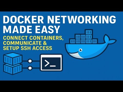 Docker Networking Made Easy: Connect Containers, Communicate & Setup SSH Access