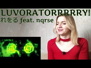 LUVORATORRRRRY! ver れをる feat. nqrse |MV Reaction/リアクション|