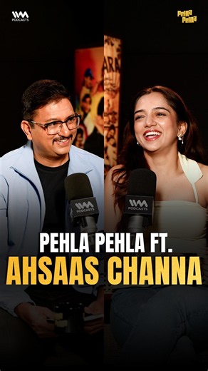 Ahsaas Channa on SRK, TVF, Half CA and Her First Heartbreak | Pehla Pehla With Gopal Datt