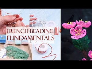 French beaded flowers - Fundamentals for Beginners