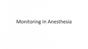 Monitoring In Anesthesia - SlideServe