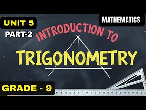 MATH GRADE 9 UNIT 5 PART 2/ TRIGONOMETRIC RATIOS EXPLAINED | EXERCISES 5.3 AND 5.4 FOR EASY LEARNING