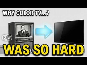 Why Inventing Color TV Was So Hard?