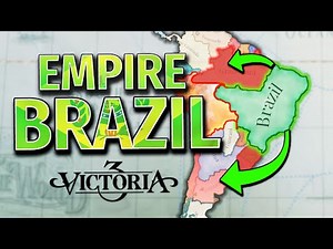 VICTORIA 3 - Building MEGA BRAZIL With WAR & DIPLOMACY!