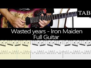 WASTED YEARS - Iron Maiden ( Adrian Smith): FULL guitar cover + TAB