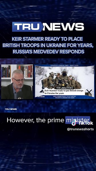 Keir Starmer Ready to Place British Troops in Ukraine for Years, Russia's Medvedev Responds #TruNews #RickWiles #Starmer #British #Russia #Medvedev #Defence #geopolitics FIND OUT MORE! LINK IN BIO!