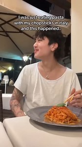 To eat pasta with chopsticks in Italy