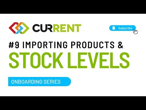 9. Importing Products & Stock Levels via a Spreadsheet