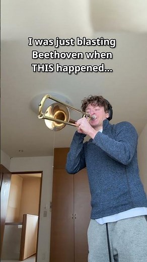 I was blasting Beethoven on Alto Trombone until THIS happened
