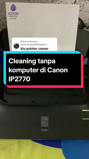 Cara Cleaning Printer Canon IP2770 untuk Hasil Cetak Maksimal