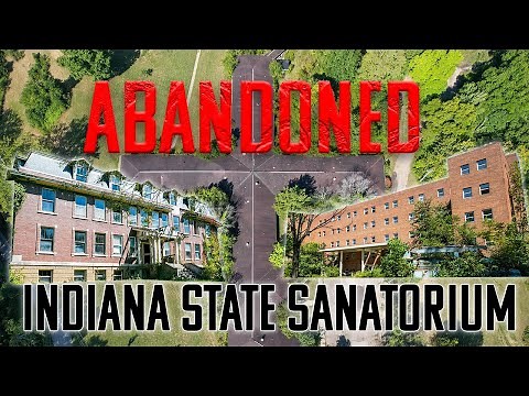 Abandoned HAUNTED Indiana State Sanatorium - Documentary & Tour - EVERYTHING WAS LEFT BEHIND