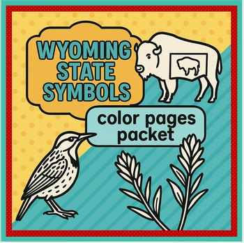 Wyoming State Symbols Coloring Pages Packet 3rd grade craft center worksheets