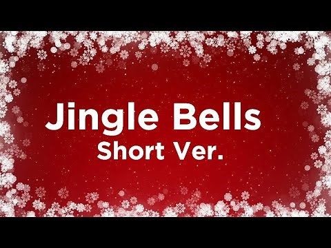 Jingle Bells (Short) [Lyrics]