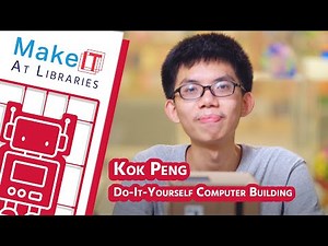 DIY Computer Building With Kok Peng | Makers Next Door
