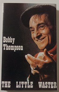 Bobby Thompson - The Little Waster