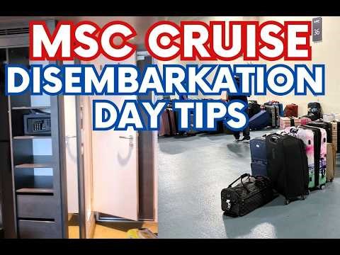 15 Important Things to Do on MSC Cruise Disembarkation Day and Last Day of Cruise | MSC Cruise Tips