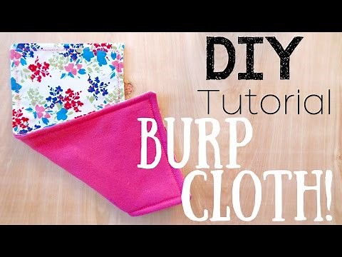 MAKE YOUR OWN BABY BURP CLOTHS! [DIY TUTORIAL]