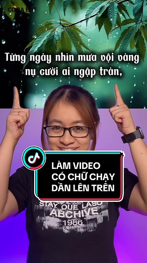 Hướng Dẫn Làm Video Chữ Chạy Dần Lên Trên với CapCut | Cô Ba Edit