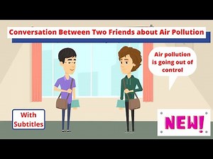 Conversation between two friends about Air Pollution || Spoken English || Easy English Conversation